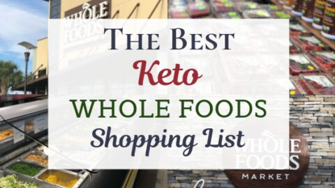 Best Keto Whole Foods shopping List - Butter Together Kitchen